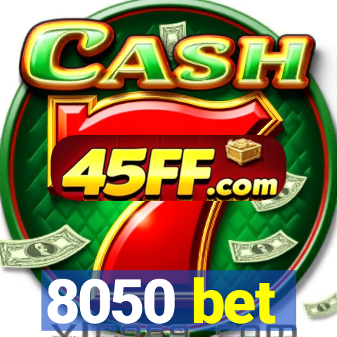 8050 bet